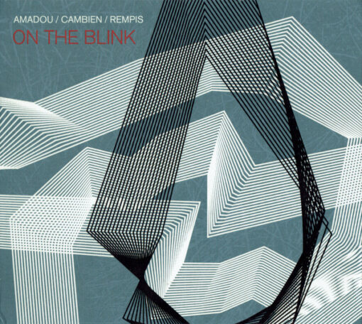 Amadou / Cambien / Rempis - 'On the Blink'