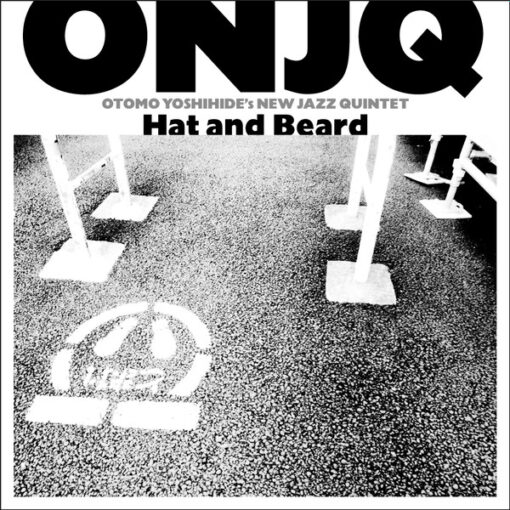 Otomo Yoshihide's New Jazz Quintet - 'Hat and Beard'