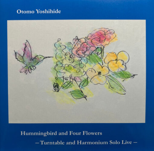 Otomo Yoshihide - 'Hummingbird and Four Flowers - Turntable and Harmonium Solo Live'